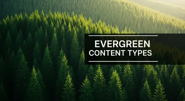 Evergreen content types shown over a forest. Metaphor for long-lasting content.